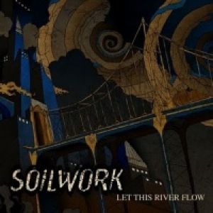 Soilwork - Let This River Flow