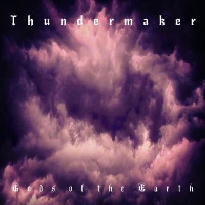 Thundermaker - Gods of the Earth