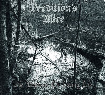 Perdition's Mire - The Doctrine of Losing Life