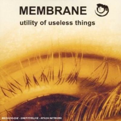 Membrane - Utility of Useless Things