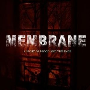 Membrane - A Story of Blood and Violence