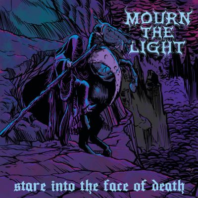 Mourn the Light - Stare into the Face of Death