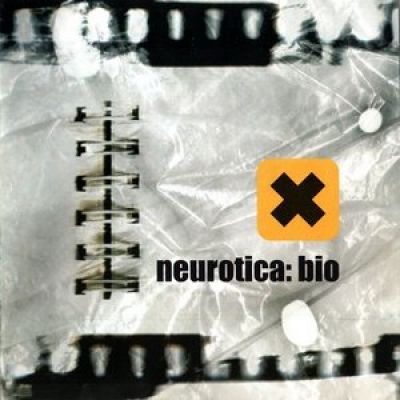 Neurotica - Bio