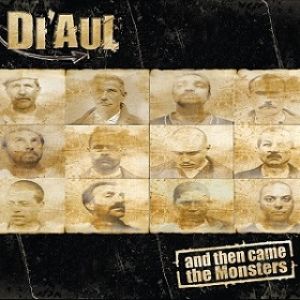 Di'Aul - And Then Came the Monsters