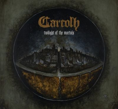 Carcolh - Twilight of the Mortals