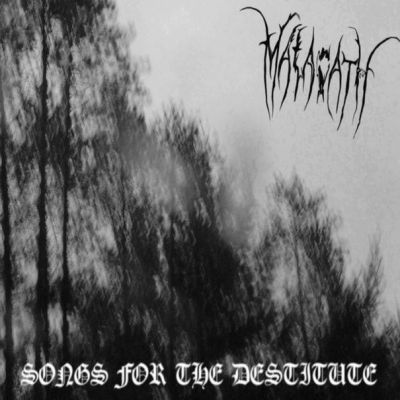 Malacath - Songs for the Destitute