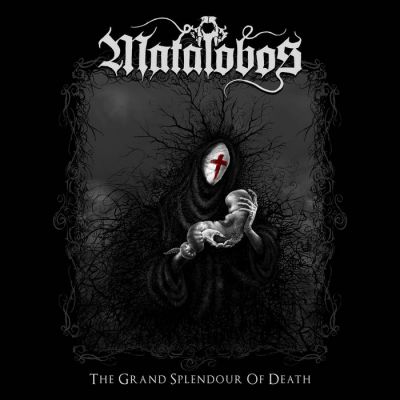 Matalobos - The Grand Splendour of Death