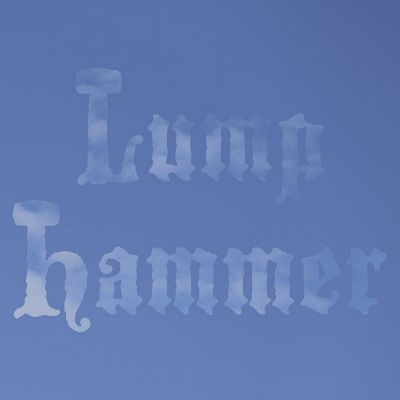 Lump Hammer - Lump Hammer