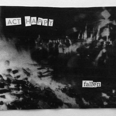 Act Happy - Fallen