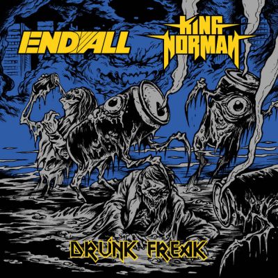 King Norman / End All - Drunk Freak