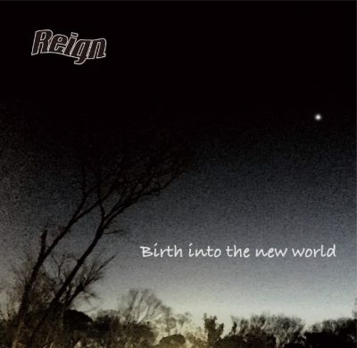 Reign - Birth into the New World