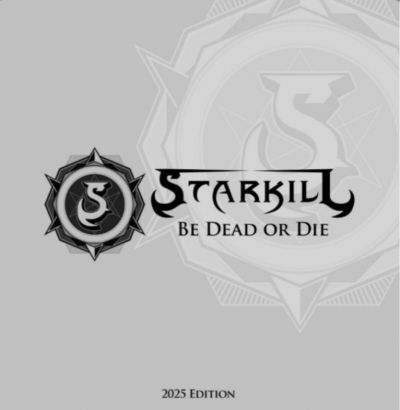 Starkill - Be Dead or Die (2025 Edition)