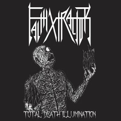 Faithxtractor - Total Death Illumination