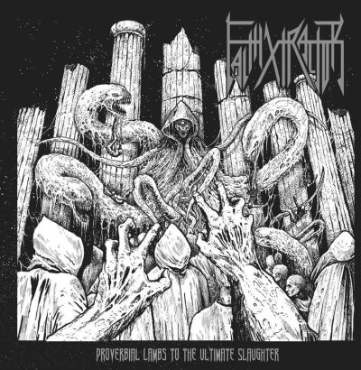 Faithxtractor - Proverbial Lambs to the Ultimate Slaughter