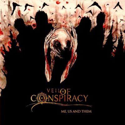 Veil of Conspiracy - Me, Us and Them