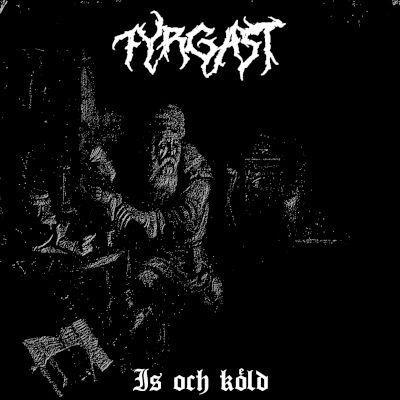 Fyrgast - Is och köld