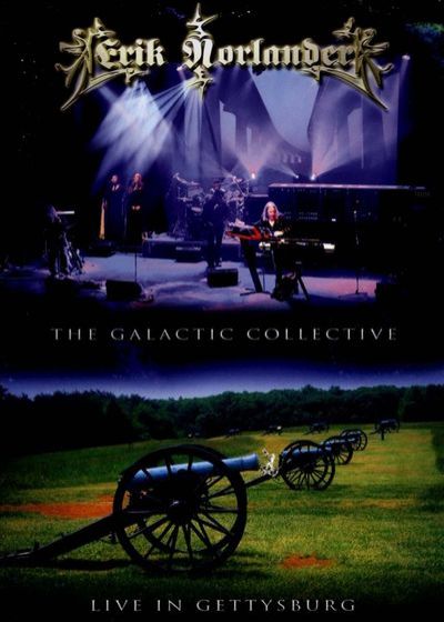 Erik Norlander - The Galactic Collective: Live in Gettysburg