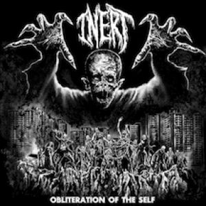 Inert - Obliteration of the Self