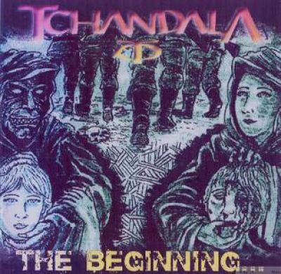 Tchandala - The Beginning...