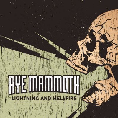 Aye Mammoth - Lightning and Hellfire