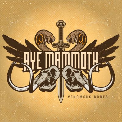 Aye Mammoth - Venomous Bones