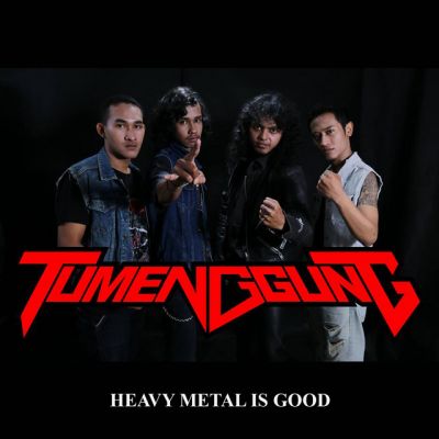 Tumenggung - Heavy Metal Is Good