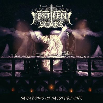 Pestilent Scars - Meadows of Misfortune