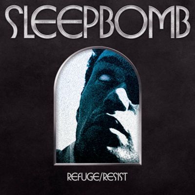 Sleepbomb - Refuge​/​Resist