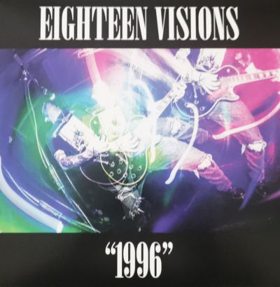 Eighteen Visions - 1996