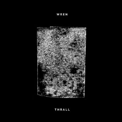 Wren - Thrall