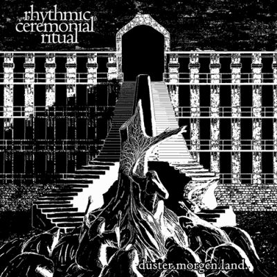 Rhythmic Ceremonial Ritual - Düster​.​Morgen.Land.