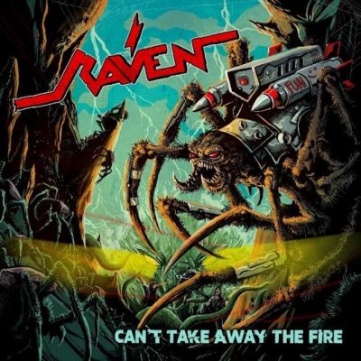 Raven - Can’t Take Away the Fire