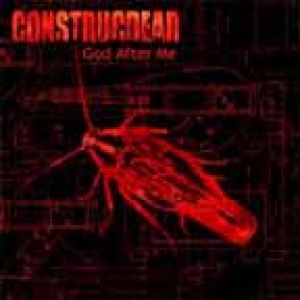 Construcdead - God After Me