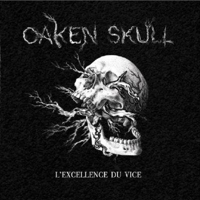 Oaken Skull - L'excellence du vice