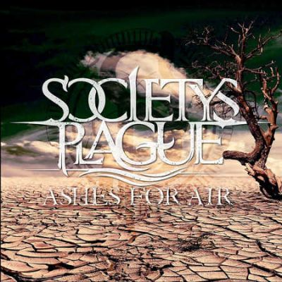 Society's Plague - Ashes for Air