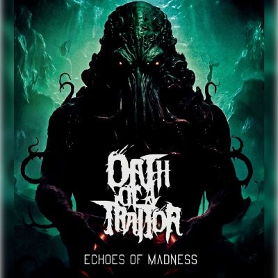 Oath of a Traitor - Echoes of Madness