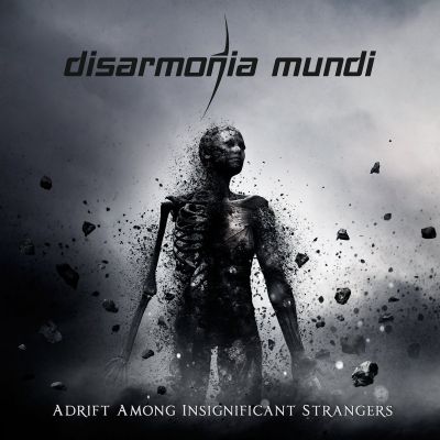 Disarmonia Mundi - Adrift Among Insignificant Strangers