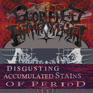 Glorified Enthronement - Disgusting Accumulated Stains of Period