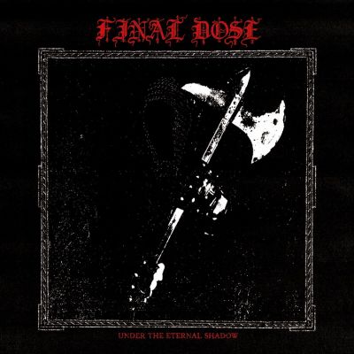 Final Dose - Under the Eternal Shadow