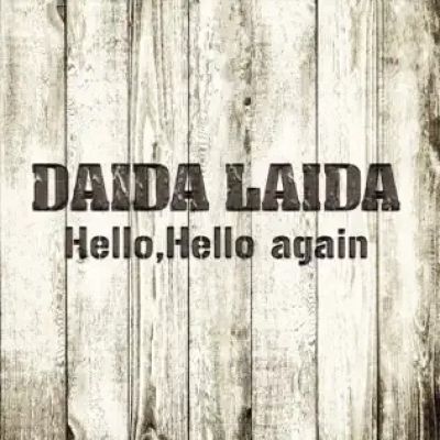 Daida Laida - Hello, Hello Again