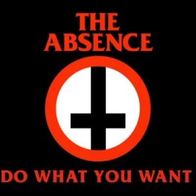 The Absence - Do What You Want