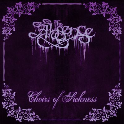 The Absence - Choirs of Sickness