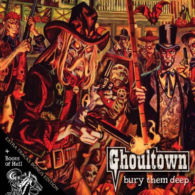 Ghoultown - Bury Them Deep