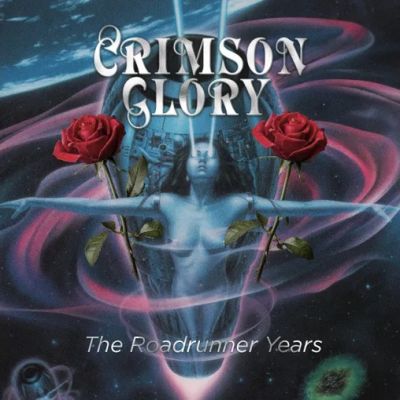 Crimson Glory - The Roadrunner Years