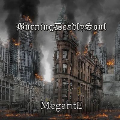 Megante - Burning Deadly Soul