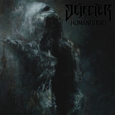 Dejecter - Human​(​v​)​oid