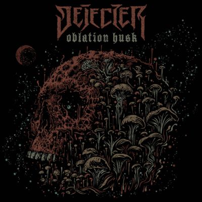 Dejecter - Oblation Husk