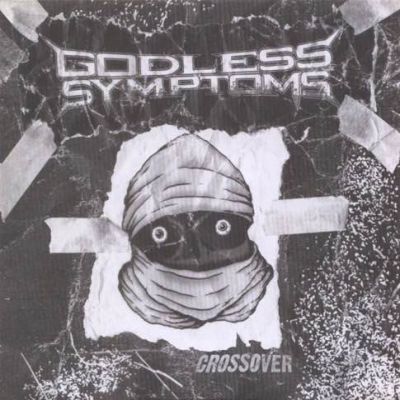 Godless Symptoms - Crossover