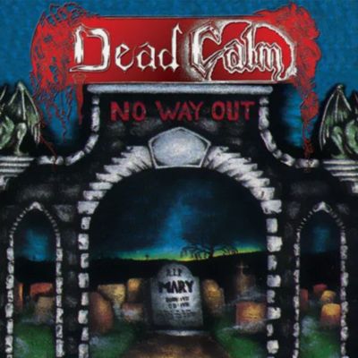 DEAD CALM - NO WAY OUT