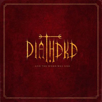 Diatheke - ...and the Word Was God